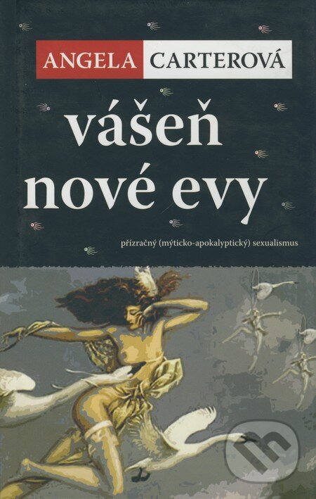 Levně Vášeň nové Evy (Přízračný (mýticko-apokalyptický) sexualismus) - kniha z kategorie Spoločenská beletria
