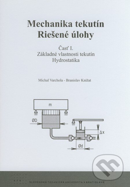 Mechanika tekutín - Riešené úlohy - Michal Varchola, Branislav Knížat, STU, 2008