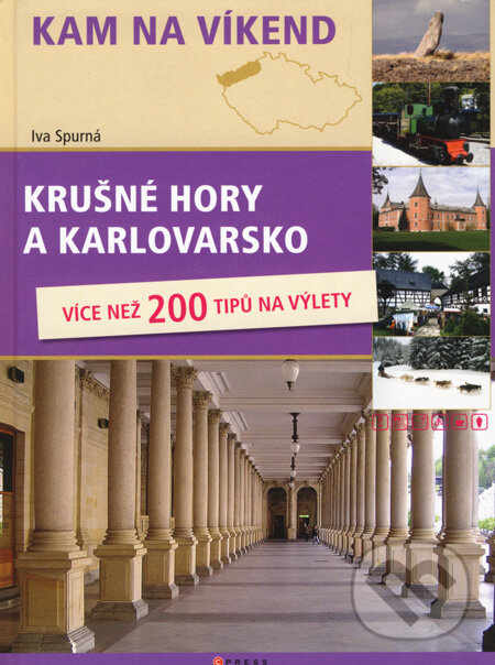 Kniha: Krušné hory a Karlovarsko (Iva Spurná). Computer Press, 2008