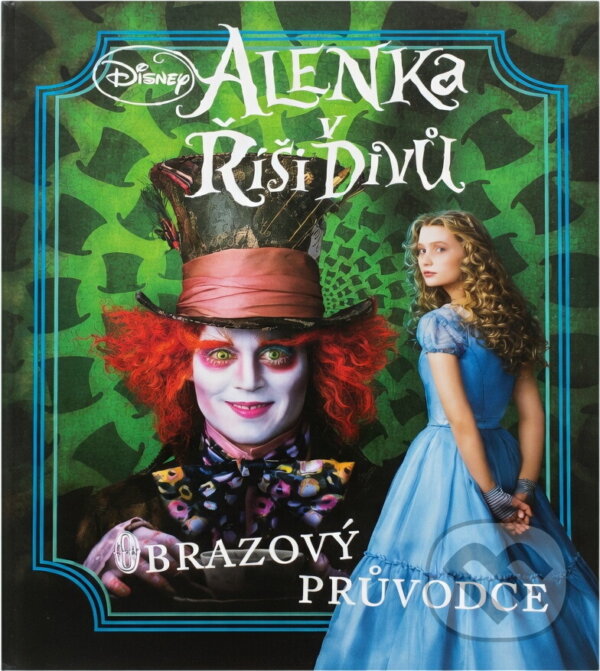 Kniha: Alenka v říši divů - Obrazový slovník k filmu (Walt Disney). , 2010