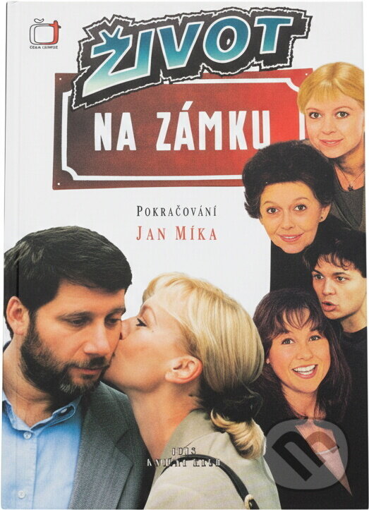 Kniha: Život na zámku pokračování (Jan Míka a Míka Jan). Knižní klub, 1997