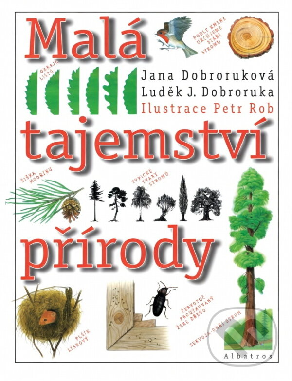 Kniha: Malá tajemství přírody (J. a L. Dobroukovi a J. a L. Dobroukovi; Petr Rob). Albatros SK