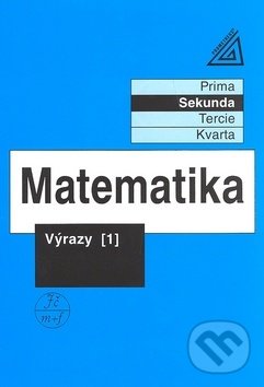 Levně Matematika Výrazy 1 (Matematika pro nižší třídy víceletých gymnazií) - kniha z kategorie 2. stupeň
