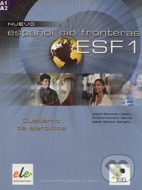 Nuevo ESF 1 - Cuaderno de ejercicios - Jesús Sánchez Lobato, Concha Moreno Garcia, Isabel Santos Gargallo, Sociedad General Espanola de Libreria, 2005