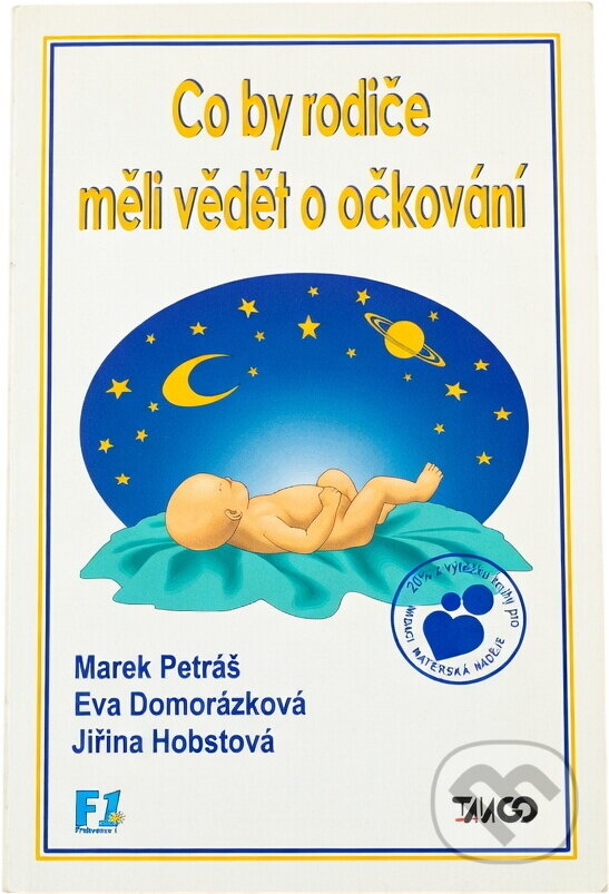 Kniha: Co by rodiče měli vědět o očkování (Eva Domorázková, Jiřina Hobstová a Marek Petráš). , 1999