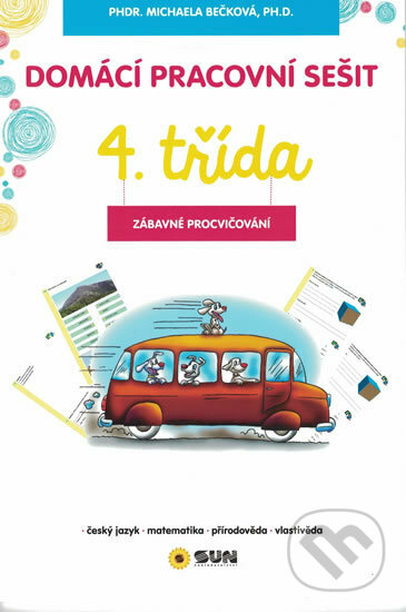 Levně Domácí pracovní sešit 4. třída (český jazyk, matematika, prvouka, zábavné úkoly) - kniha z kategorie 1. stupeň