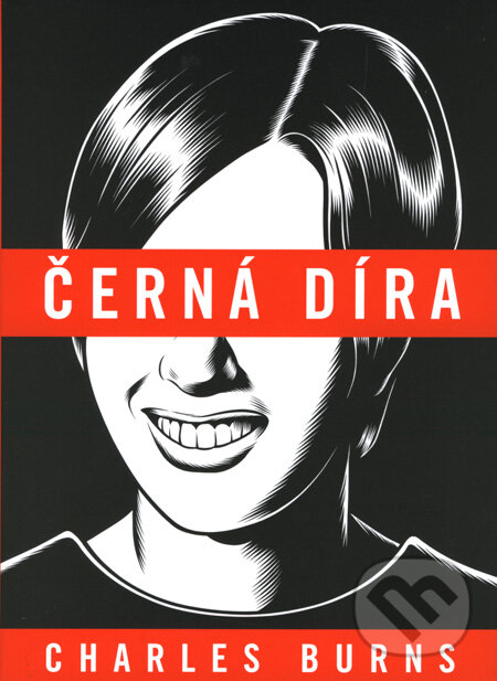 Kniha: Černá díra (Charles Burns). BB/art, 2008