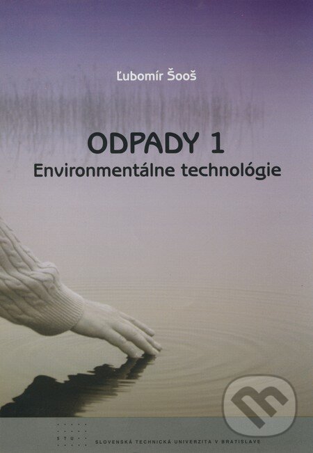 Kniha: Odpady 1 (Ľubomír Šooš). STU, 2007