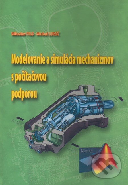 Levně Modelovanie a simulácia mechanizmov s počítačovou podporou - kniha z kategorie Priemysel