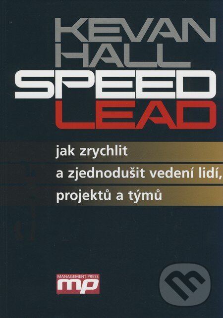 Levně Speed Lead (Jak zrychlit a zjednodušit vedení lidí, projektů a týmů) - kniha z kategorie Odborné a náučné