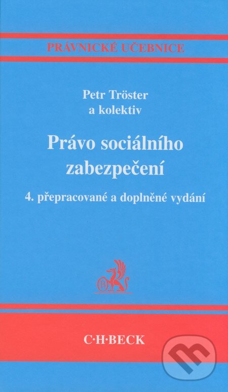 Právo sociálního zabezpečení - Petr Tröster a kol., C. H. Beck, 2008
