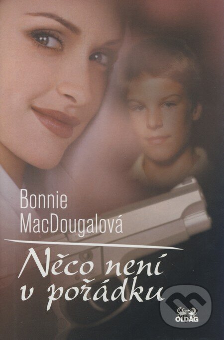 Levně Něco není v pořádku - Bonnie MacDougal - kniha z kategorie Thrillery