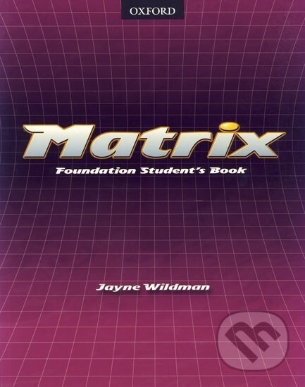 Levně Matrix - Foundation Student´s Book - Jayne Wildman - kniha z kategorie Jazykové učebnice a slovníky
