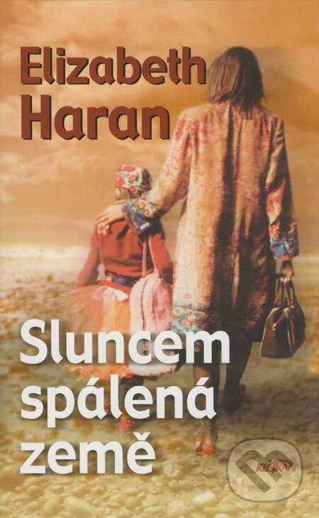 Kniha: Sluncem spálená země (Elizabeth Haran). Alpress, 2004