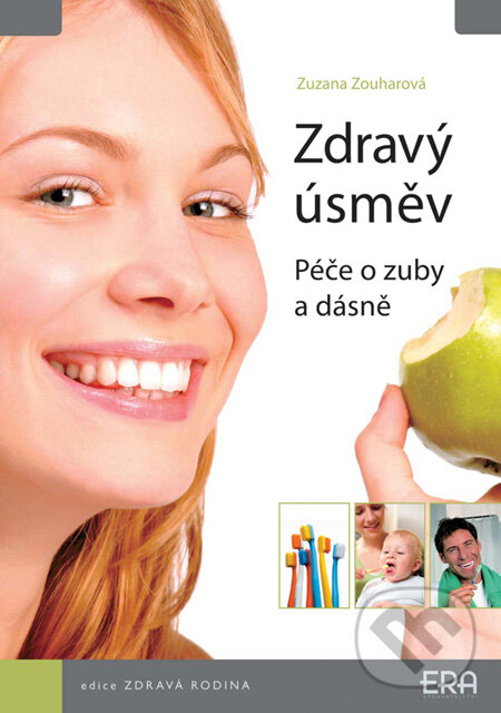 Kniha: Zdravý úsměv (Zuzana Zouharová). ERA group, 2008