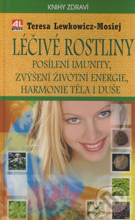 Kniha: Léčivé rostliny (Teresa Lewkowicz-Mosiej). Alpress, 2005