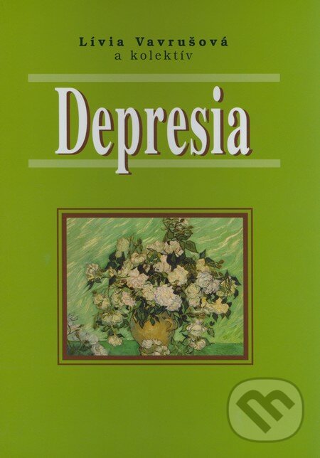 Depresia - Lívia Vavrušová a kol., Osveta, 2008