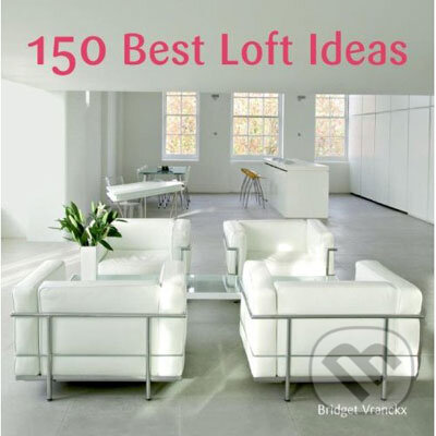Levně 150 Best Loft Ideas - kniha z kategorie Umenie, dizajn a architektúra