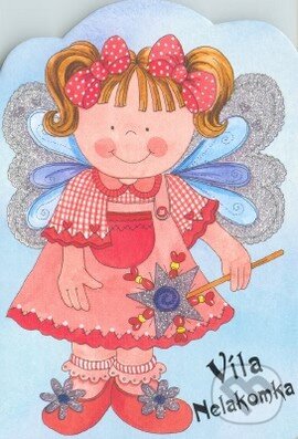 Kniha: Víla Nelakomka (Fortuna Junior). Fortuna Junior, 2004