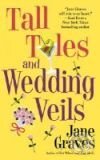 Levně Tall Tales and Wedding Veils - Jane Graves - kniha z kategorie Beletria