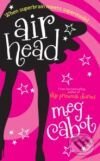 Kniha: Airhead (Meg Cabot). MacMillan, 2008