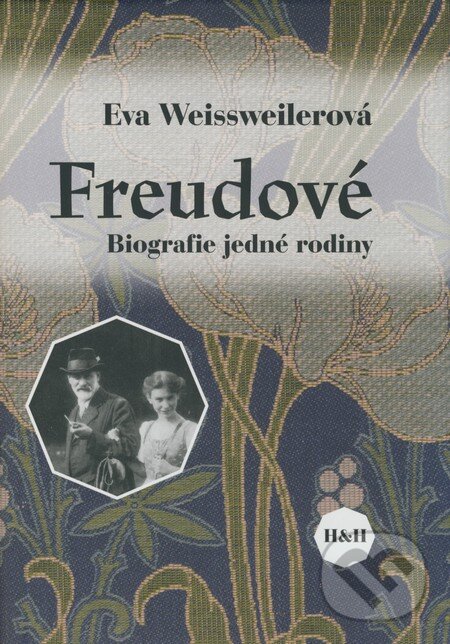 Levně Freudové (Biografie jedné rodiny) - Eva Weissweilerová - kniha z kategorie Psychológia