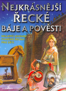 Levně Nejkrásnější řecké báje a pověsti (Nejlepší legendy starého řecka pro děti) - kniha z kategorie Mýty, povesti a legendy