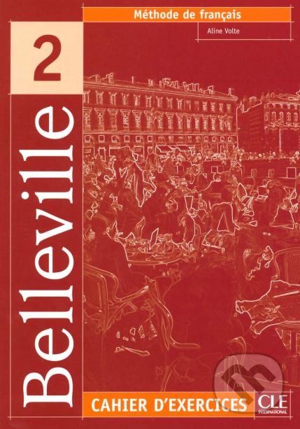 Levně Belleville 2: Cahier d'exercices - Aline Volte - kniha z kategorie Jazykové učebnice a slovníky