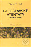 Kniha: Boleslavské atentáty (Václav Tatíček). Kosmas s.r.o.(HK), 1999