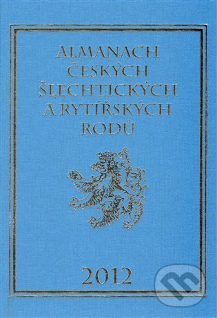 Levně Almanach českých šlechtických a rytířských rodů 2012 - kniha z kategorie História