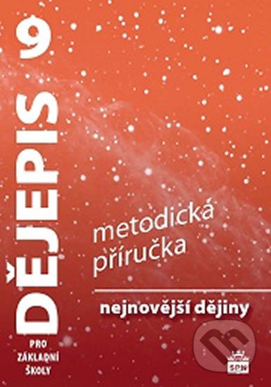 Levně Dějepis 9 pro ZŠ Nejnovější dějiny (Metodická příručka) - kniha z kategorie 2. stupeň