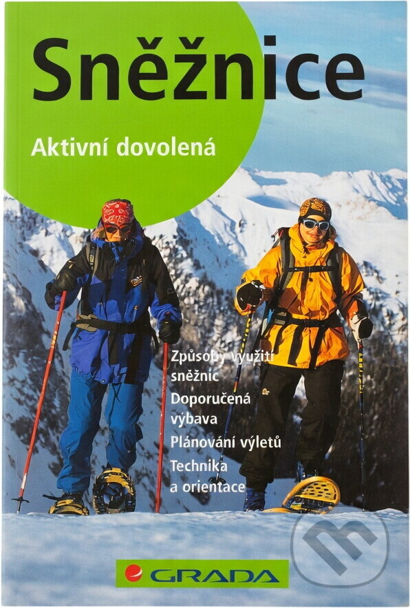 Kniha: Sněžnice (Christian Schneeweis a Christian Schneeweiss). Grada, 2006