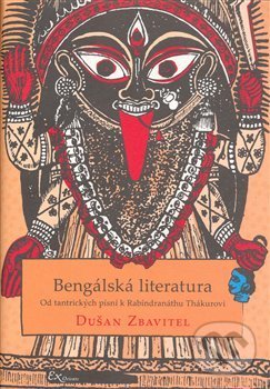 Bengálská literatura - Dušan Zbavitel, ExOriente, 2008