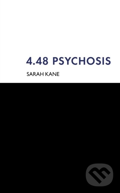 Kniha: 4.48 Psychosis (Sarah Kane). Bloomsbury, 2000