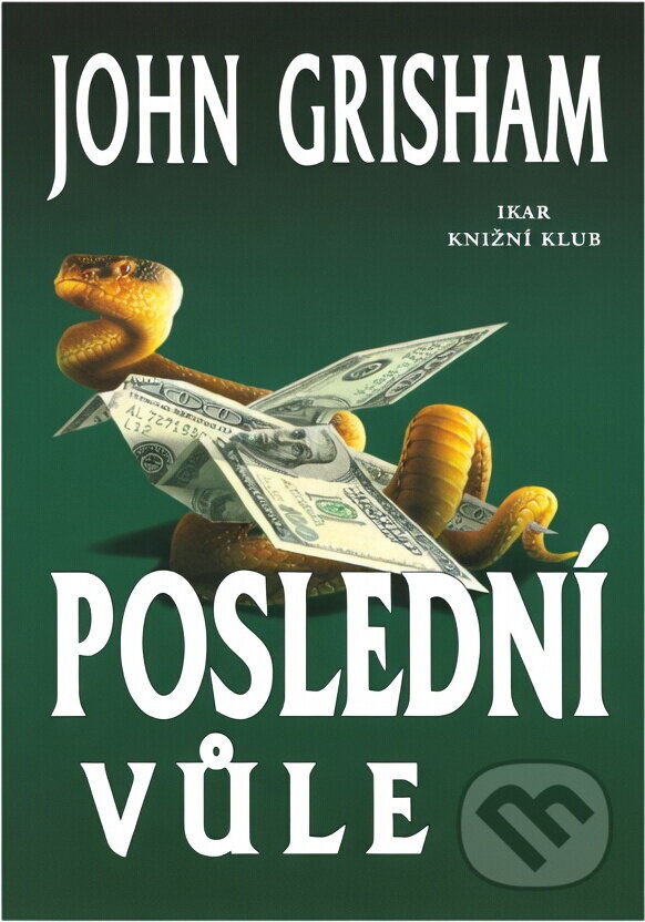 Kniha: Poslední vůle (John Grisham). Ikar