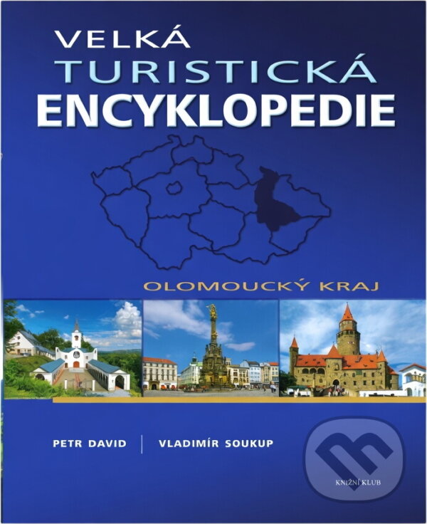 Kniha: VTE: Olomoucký kraj (Vladimír Soukup; Petr David, Vladimír, Petr Soukup a David). Knižní klub, 2010