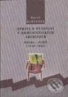 Kniha: Zpráva o putování komunistickými archivy (Karel Bartošek). Paseka, 2001