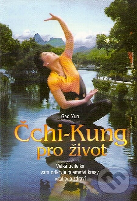 Čchi-Kung pro život - Gao Yun, Pragma, 2001
