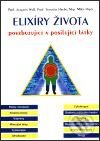 Kniha: Elixíry života (Augustin Wolf, Miloš Hájek a Stanislav Hrubý). Pragma, 2001