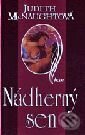 Kniha: Nádherný sen (Judith McNaughtová). Ikar, 2001