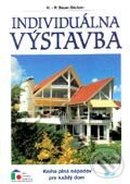 Levně Individuálna výstavba - H. - P. Bauer-Böckler - kniha z kategorie Prírodné vedy a technika