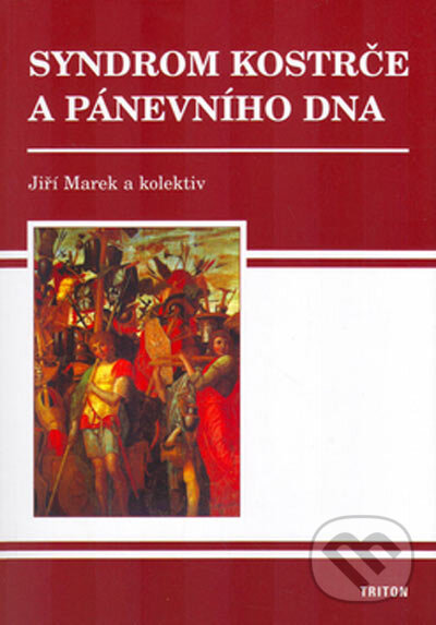 Kniha: Syndrom kostrče a pánevního dna (Jiří Marek a kolektiv)