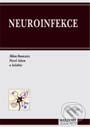 Kniha: Neuroinfekce (Milan Duniewicz, Pavel Adam a kolektív). Maxdorf, 1999