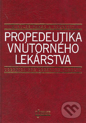 Propedeutika vnútorného lekárstva - Mikuláš Takáč a kolektiv, Osveta, 1998