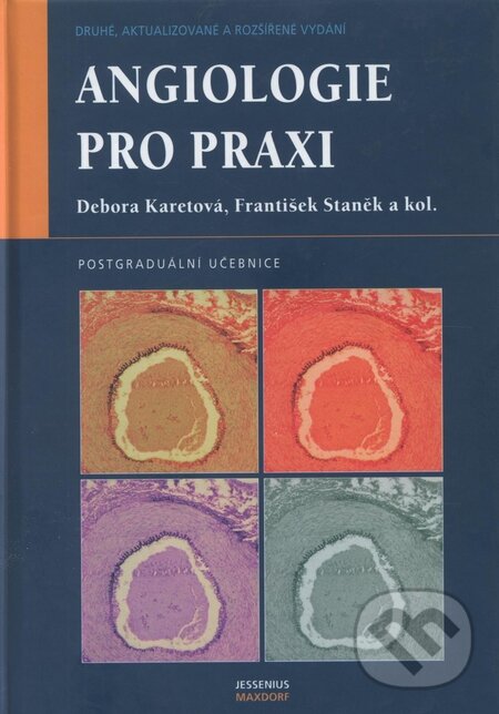 Kniha: Angiologie pro praxi (Debora Karetová a František Staněk). Maxdorf, 2001
