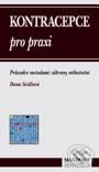 Kniha: Kontracepce pro praxi (MUDr. Dana Seidlová). Maxdorf, 2001