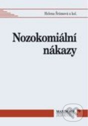 Kniha: Nozokomiální nákazy (Helena Šrámová a kolektív). Maxdorf, 2001