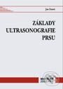 Kniha: Základy ultrasonografie prsu (Jan Daneš). Maxdorf, 2001
