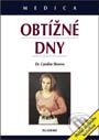 Kniha: Obtížné dny (Caroline Shreeve). Maxdorf, 2001