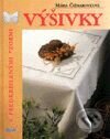 Kniha: Výšivky (Mária Čižmarovičová). Ikar, 1999